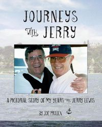 Cover image for Journeys with Jerry: A Pictorial Story of My Years with Jerry Lewis