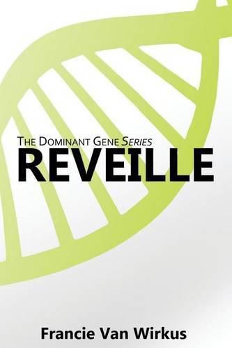 Cover image for Reveille: Book One of The Dominant Gene Series