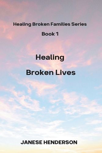 Cover image for Healing Broken Lives