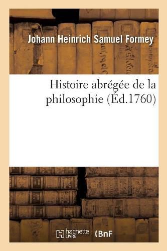 Histoire Abregee de la Philosophie