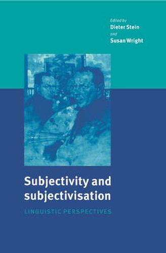 Subjectivity and Subjectivisation: Linguistic Perspectives