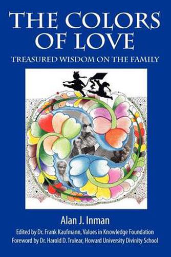 Cover image for The Colors of Love: Treasured Wisdom on the Family