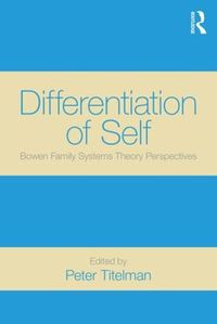 Cover image for Differentiation of Self: Bowen Family Systems Theory Perspectives