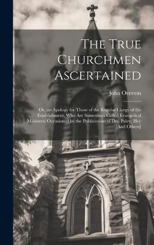 Cover image for The True Churchmen Ascertained