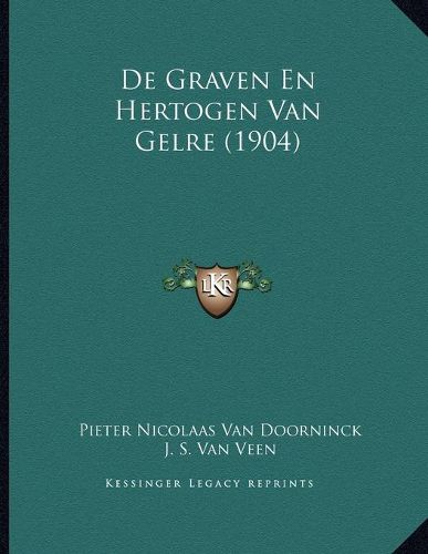 de Graven En Hertogen Van Gelre (1904)