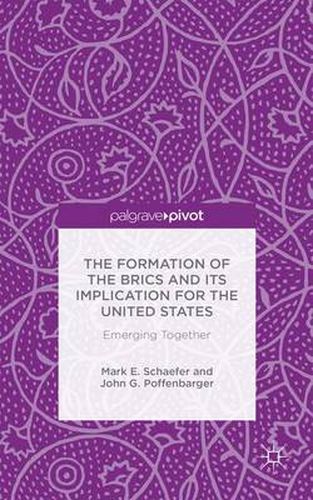 Cover image for The Formation of the BRICS and its Implication for the United States: Emerging Together