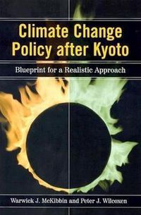 Cover image for Climate Change Policy after Kyoto: A Blueprint for a Realistic Approach