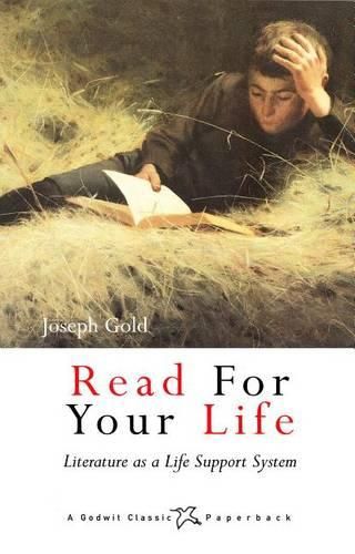 Cover image for Read for Your Life: Literature as a Life Support System