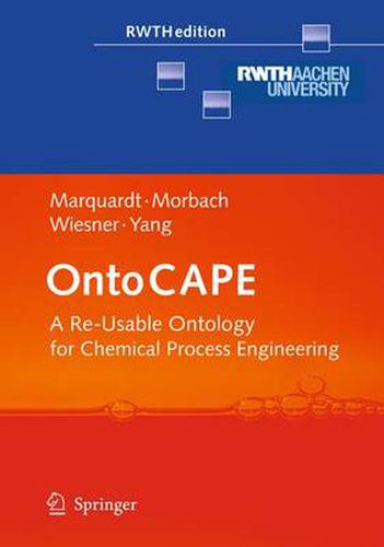 Cover image for OntoCAPE: A Re-Usable Ontology for Chemical Process Engineering