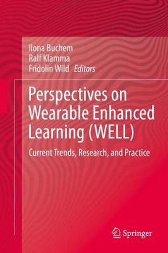 Cover image for Perspectives on Wearable Enhanced Learning (WELL): Current Trends, Research, and Practice