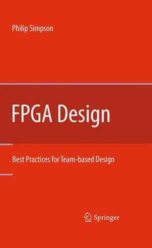 FPGA Design: Best Practices for Team-based Design