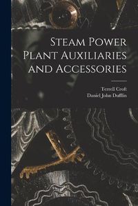 Cover image for Steam Power Plant Auxiliaries and Accessories