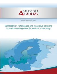 Cover image for BaltSe@nior: Challenges and innovative solutions in product development for seniors home living