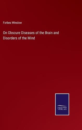 Cover image for On Obscure Diseases of the Brain and Disorders of the Mind