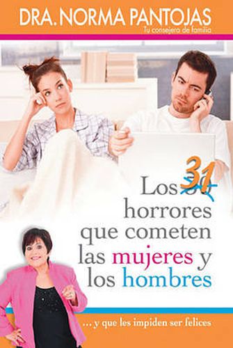 Cover image for 31 horrores que cometen las mujeres y los hombres: ...y que les impiden ser felices