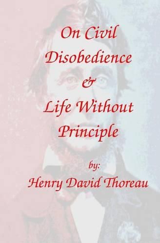 Cover image for On Civil Disobedience & Life Without Principle