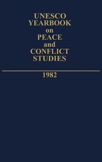 Cover image for Unesco Yearbook on Peace and Conflict Studies 1982.