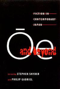 Cover image for Oe and Beyond: Fiction in Contemporary Japan