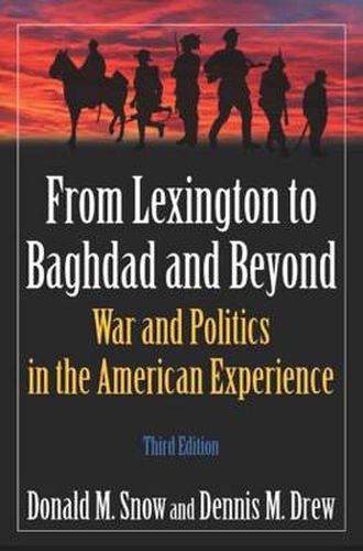 Cover image for From Lexington to Baghdad and Beyond: War and Politics in the American Experience