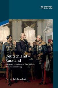 Cover image for Deutschland - Russland: Band 2. Das 19. Jahrhundert