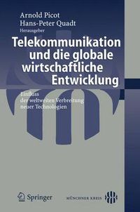 Cover image for Telekommunikation Und Die Globale Wirtschaftliche Entwicklung: Einfluss Der Weltweiten Verbreitung Neuer Technologien