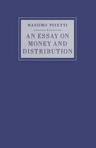 An Essay on Money and Distribution