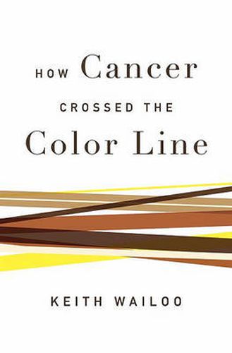 Cover image for How Cancer Crossed the Color Line