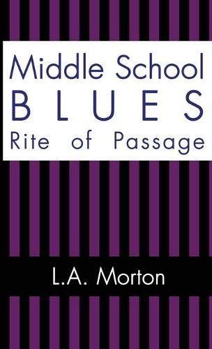 Cover image for Middle School Blues: Rite of Passage