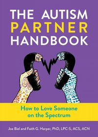 Cover image for Autism Partner Handbook: How to Love Someone on the Spectrum