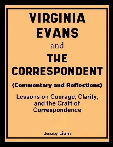 Cover image for Virginia Evans and The Correspondent (Commentary and Reflections)