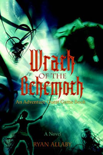 Wrath of the Behemoth: An Adventure Quest Game Book