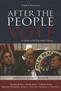 Cover image for After the People Vote: A Guide to the Electoral College