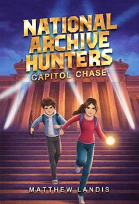 Cover image for National Archive Hunters 1: Capitol Chase