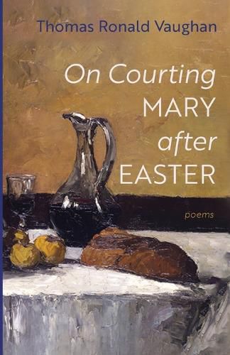 On Courting Mary After Easter