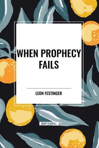 Cover image for When Prophecy Fails