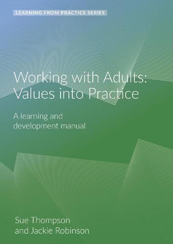 Working with Adults: Values Into Practice: A Learning and Development Manual (2nd Edition)