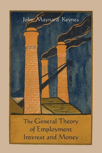 Cover image for The General Theory of Employment Interest and Money