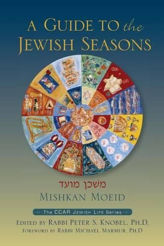Cover image for Mishkan Moeid: A Guide to the Jewish Seasons