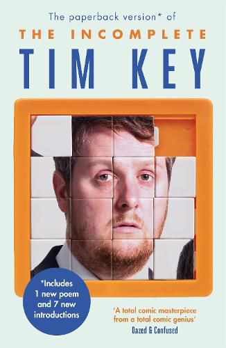 Cover image for The Incomplete Tim Key: About 300 of his poetical gems and what-nots