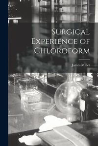 Cover image for Surgical Experience of Chloroform