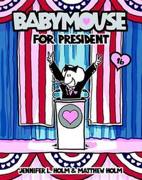 Cover image for Babymouse #16: Babymouse for President