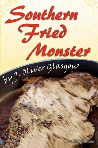 Cover image for Southern Fried Monster: A story from the Tales of Kilterless Kulinary series