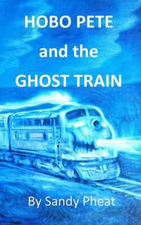 Cover image for Hobo Pete and the Ghost Train