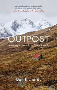 Cover image for Outpost: A Journey to the Wild Ends of the Earth