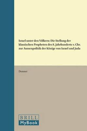 Cover image for Israel unter den Voelkern: Die Stellung der klassischen Propheten des 8. Jahrhunderts v. Chr. zur Aussenpolitik der Koenige von Israel und Juda