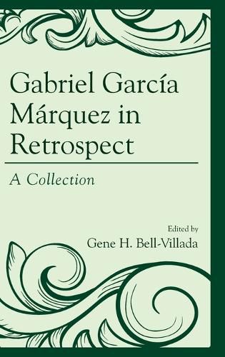 Cover image for Gabriel Garcia Marquez in Retrospect: A Collection