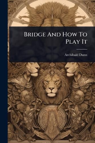 Cover image for Bridge And How To Play It