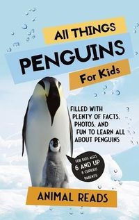 Cover image for All Things Penguins For Kids