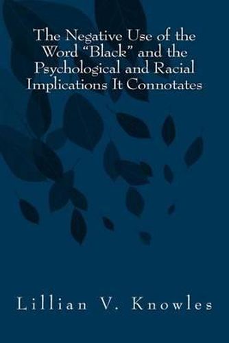 Cover image for The Negative Use of the Word Black and the Psychological and Racial Implications It Connotates