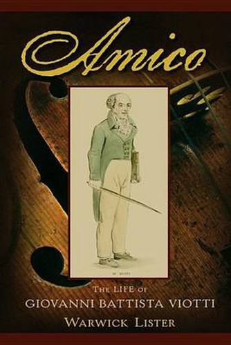 Cover image for Amico: The Life of Giovanni Battista Viotti